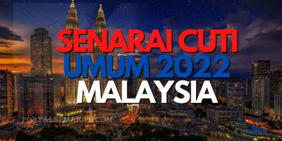 Kalendar Cuti Umum & Cuti Sekolah Malaysia 2022